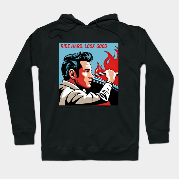 Ride Hard, Look Good Hoodie by Kingrocker Clothing